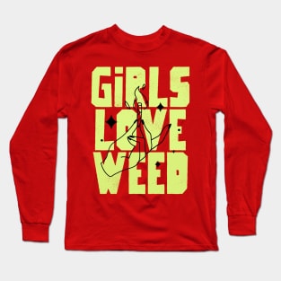 girl love weed Long Sleeve T-Shirt